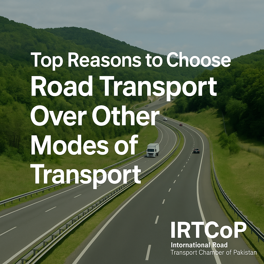 Top Reasons to Choose Road Transport Over Other Modes of Transport