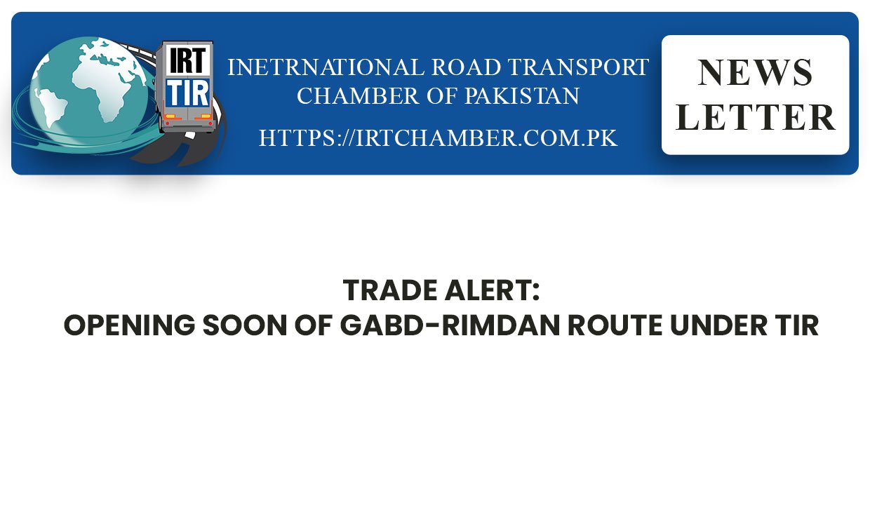 TRADE ALERT: OPENING SOON OF GABD-RIMDAN ROUTE UNDER TIR